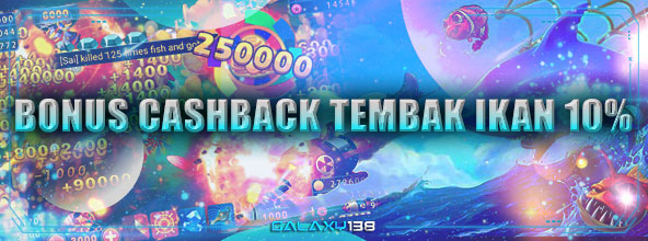 BONUS CASHBACK TEMBAK IKAN